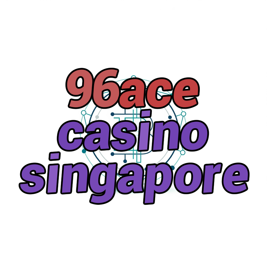 96ace casino singapore